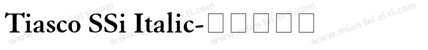 Tiasco SSi Italic字体转换